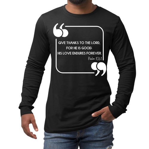 Mens Long Sleeve Graphic T-shirt - Give Thanks to the Lord