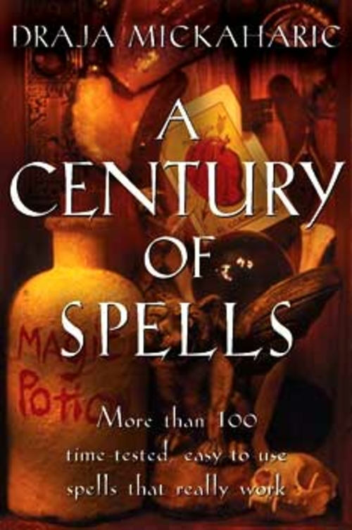 Century of Spells by Draja Mickaharic