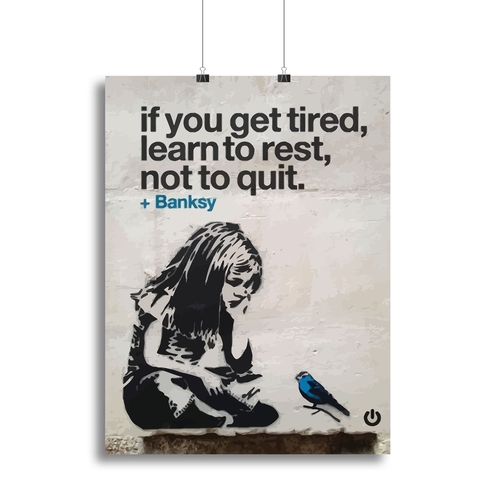 banksy if you get tired Canvas Print or Poster