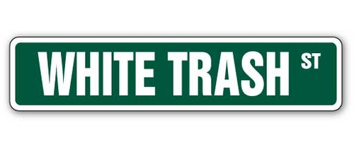 SignMission SS-White Trash 4 x 18 in. White Trash Street Sign