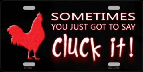 Smart Blonde LP-11529 6 x 12 in. Sometimes You Just Got to Say Cluck i