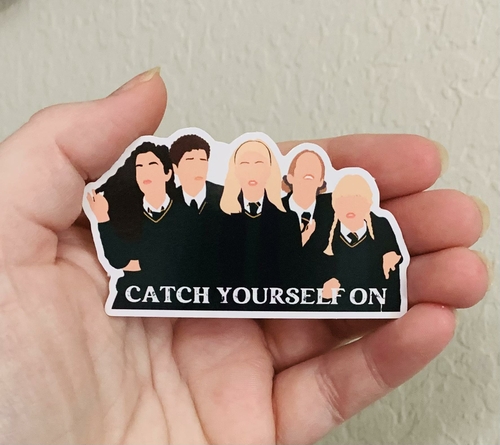 Catch Yourself On Sticker/Magnet- Derry Girls