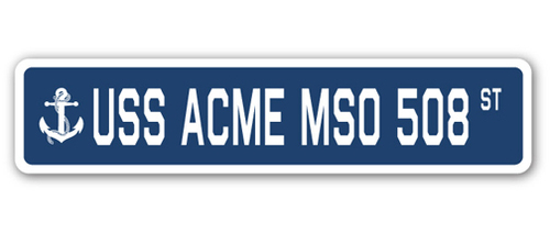 SignMission SSN-Acme Mso 508 4 x 18 in. A-16 Street Sign - USS Acme MS