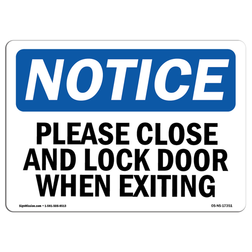 SignMission OS-NS-D-1014-L-17351 Notice Please Close & Lock Door When 