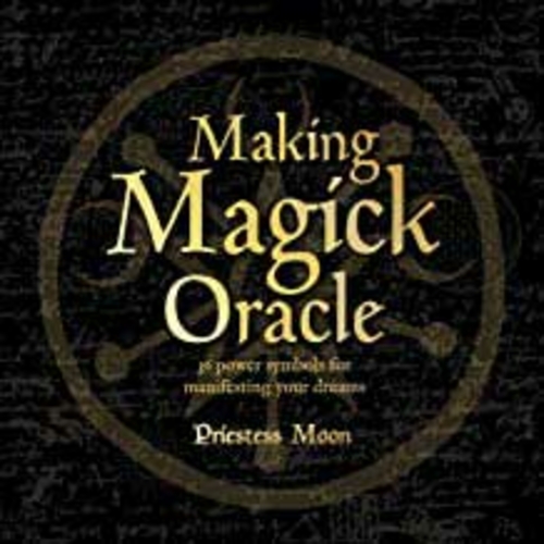 Making Magick Oracle by Priestess Moon