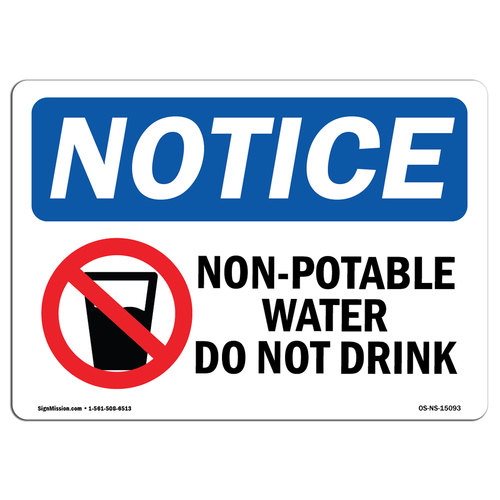 SignMission OS-NS-D-710-L-15093 Notice Non-Potable Water Do Not Drink 