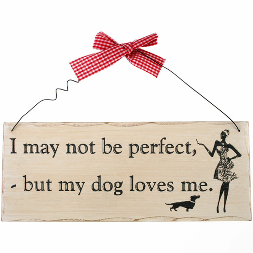I May Not Be Perfect Hanging Sign