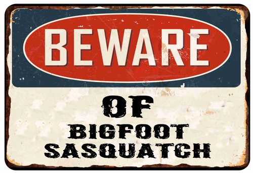 Beware of Bigfoot Sasquatch  8 x 12 inch Metal Tin Sign