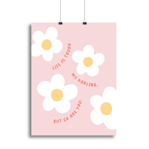 Life Is Tough Canvas Print or Poster