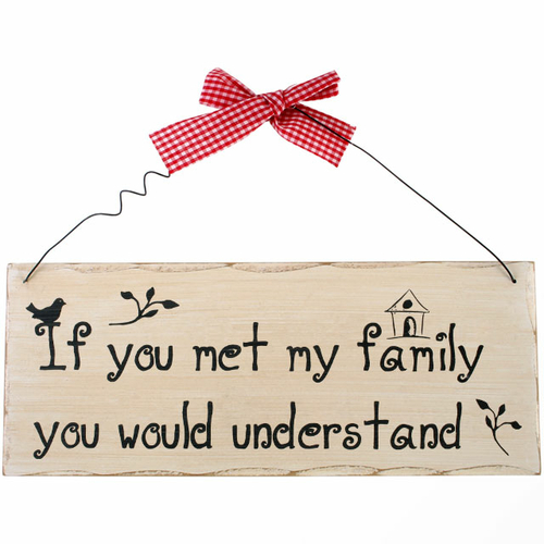 If You Met My Family Hanging Sign