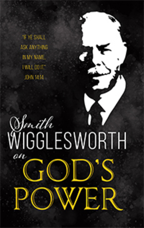 Whitaker House 770895 Smith Wigglesworth on Gods Power