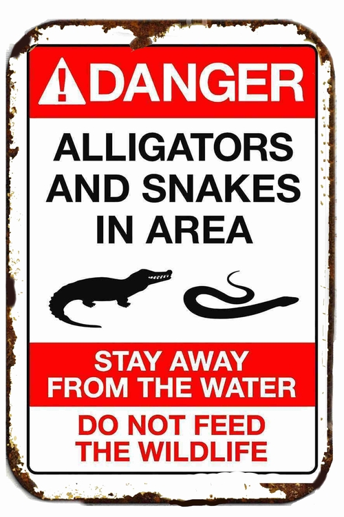 Danger Alligators and Snakes  Metal  8 x 12 inch Tin Sign