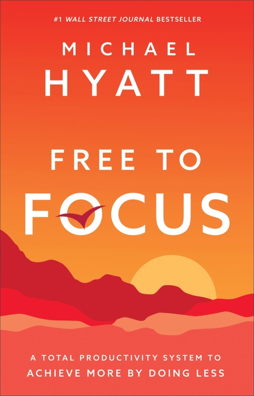 Baker Publishing Group 162863 Free to Focus by Hyatt Michael