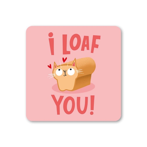 Loaf You Coaster Pack of 6 (Pack of 6)