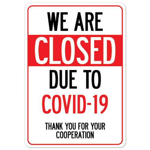 SignMission OS-NS-D-1218-25485 Covid-19 Notice Sign - We Are Closed Du