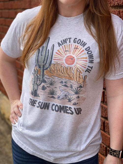 Ain't Goin Down Til The Sun Comes Up Tee