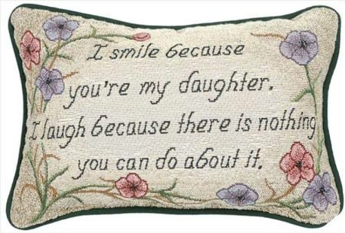 12.5 x 8.5 in. I Smile Because You are My Daughter Tapestry Word Pillo