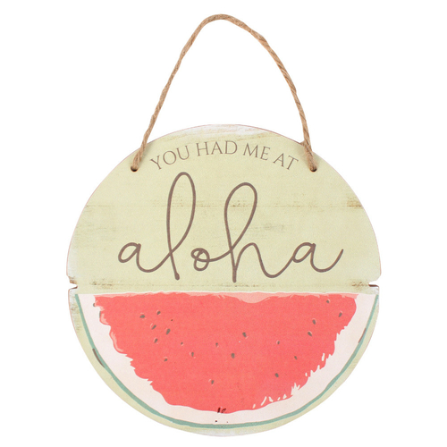 You Had Me At Aloha Hanging Sign