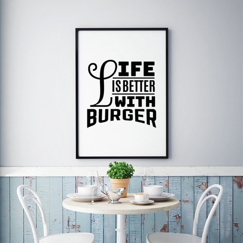 Life is better with burger Quote Art Prints Canvas