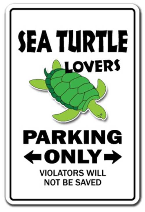 SignMission D-8-Z-Sea Turtle Lovers 8 x 12 in. Sea Turtle Lovers Parki