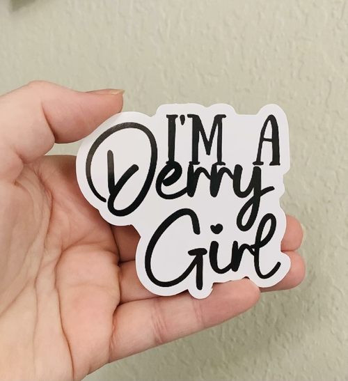 I'm A Derry Girl Sticker/Magnet- Derry Girls