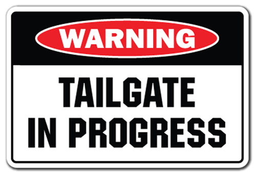 SignMission Z-A-Tailgate In Progress 7 x 10 in. Tailgate in Progress W