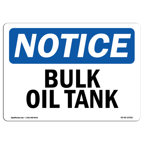 SignMission OS-NS-A-710-L-10391 Notice Bulk Oil Tank OSHA Aluminum Sig
