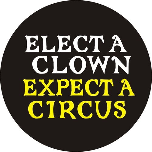 3 Inch Cloth Patch Elect a Clown Expect a Circus