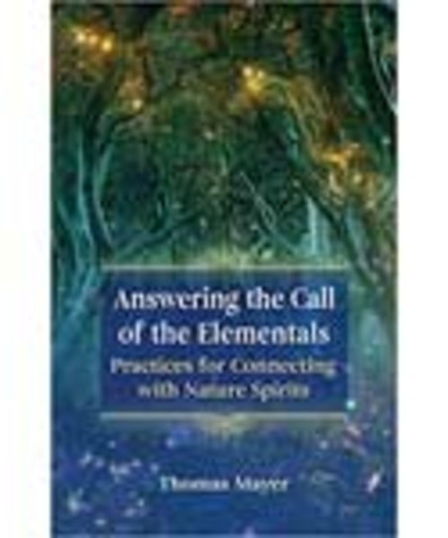 Answering the Call of the Elementals by Thomas Mayer