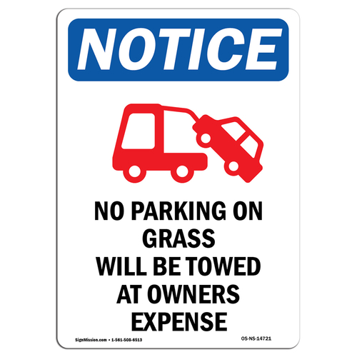 SignMission OS-NS-A-710-V-14721 Notice No Parking on Grass OSHA Alumin