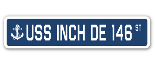 SignMission SSN-Inch De 146 4 x 18 in. A-16 Street Sign - USS Inch DE 