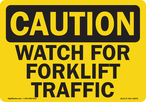 SignMission OS-CL-D-710-L-19978 OSHA Caution Sign - Watch for Forklift