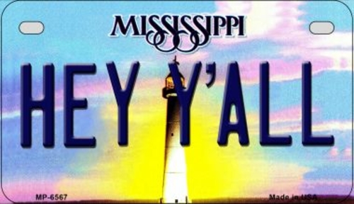 Smart Blonde MP-6567 Hey Yall Mississippi Novelty Metal Motorcycle Pla