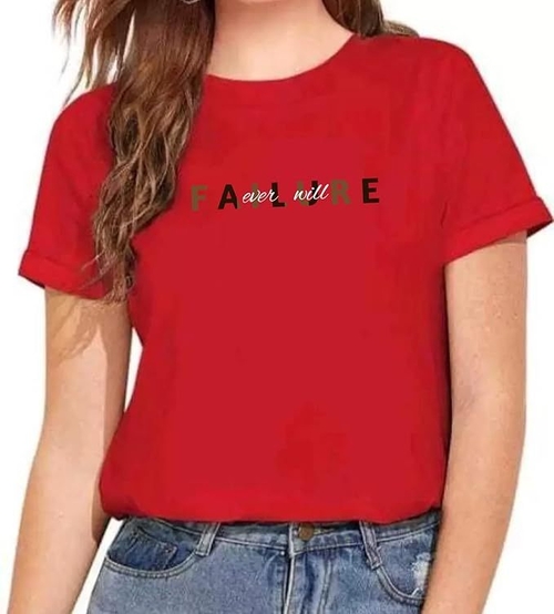 ROUND NECK HALF SLEEVES "FAILURE EVER WILL" PRINTED TSHIRT FOR WOMEN