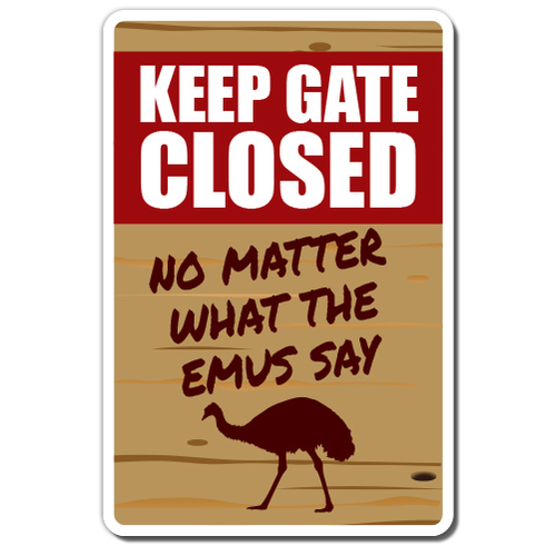 SignMission Z-A-1014-Keep Gate Closed Emu 10 x 14 in. Tall Keep Gate C