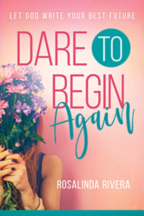 Whitaker House 770864 Dare to Begin Again