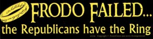 Frodo Failed, the Republicans have the Ring bumper sticker