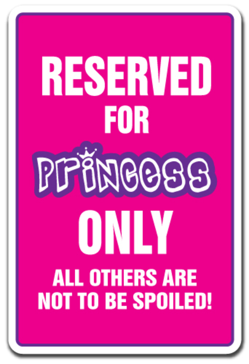 SignMission Z-A-1014-Reserved For Princess 10 x 14 in. Reserved for Pr
