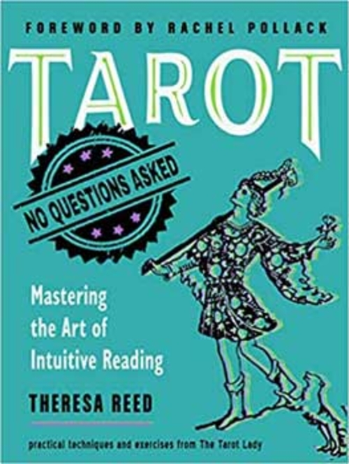 Tarot No Question Asked by Theresa Reed