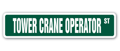 SignMission SS-Tower Crane Operator 4 x 18 in. Tower Crane Operator St