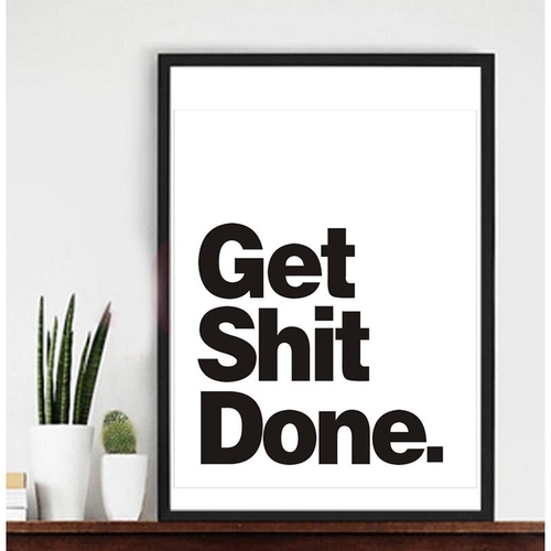 Quote Canvas Painting Poster Get Shit