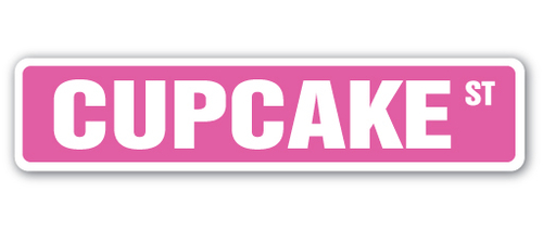 SignMission A-24-SS-CUPCAKE Cupcake Aluminum Street Sign for Bakery Ca