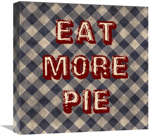 Global Gallery GCS-394022-1818-142 18 x 18 in. Eat More Pie Art Print 