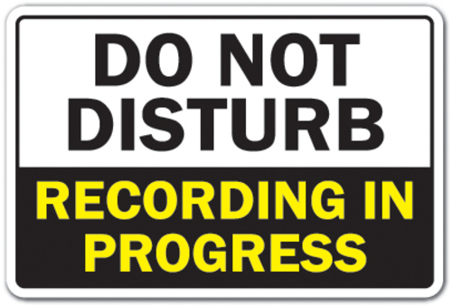 SignMission Z-1014-Do Not Disturb Recording In 10 x 14 in. Do Not Dist