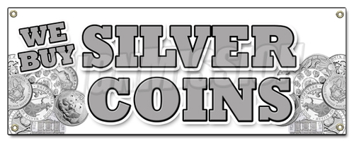 SignMission B-We Buy Silver Coins 18 x 48 in. We Buy Silver Coins Bann