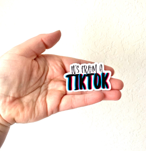 It’s From a TikTok Sticker/Magnet