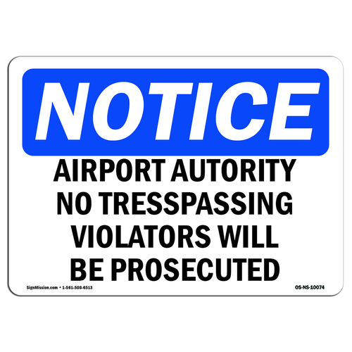 SignMission OS-NS-RD-1218-L-10074 OSHA Notice Sign - Airport Property 