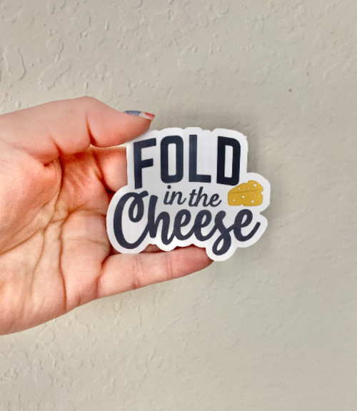 Fold In The Cheese Sticker/Magnet- Schitt's Creek