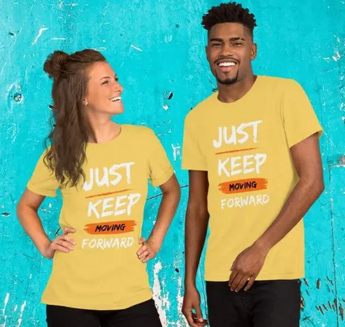 Unisex 100 % Cotton Couple Tshirt Unisex Just Keep Moving Forward Logo