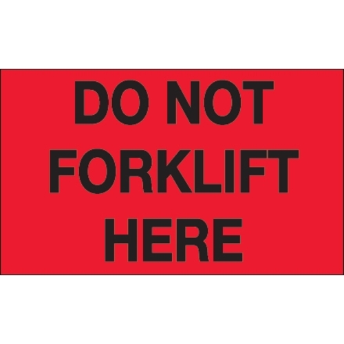Tape Logic DL1109 3 x 5 in. - Do Not Forklift Here Fluorescent Red Lab